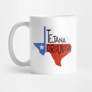 Tejana Orgullosa - Latin Pride Collection Mug